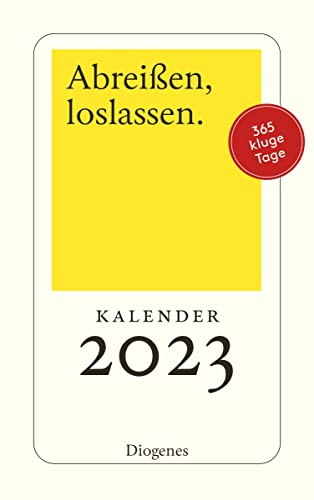 Abreißen, loslassen 2023: Diogenes Kalender