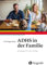 ADHS in der Familie: Strategien für den Alltag