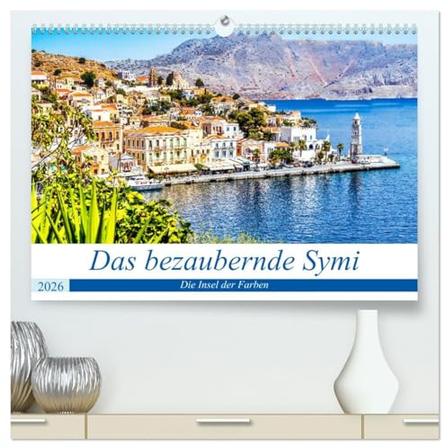Das bezaubernde Symi (hochwertiger Premium Wandkalender 2026 DIN A2 quer), Kunstdruck in Hochglanz: Die griechische Insel Symi fasziniert besonders ... unter Denkmalschutz stehen. (CALVENDO Orte)