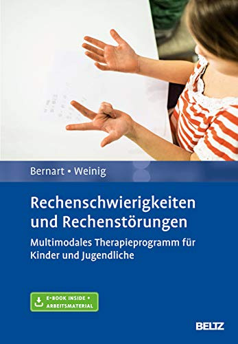 Rechenschwierigkeiten und Rechenstörungen: Multimodales Therapieprogramm für Kinder und Jugendliche. Mit E-Book inside und Arbeitsmaterial
