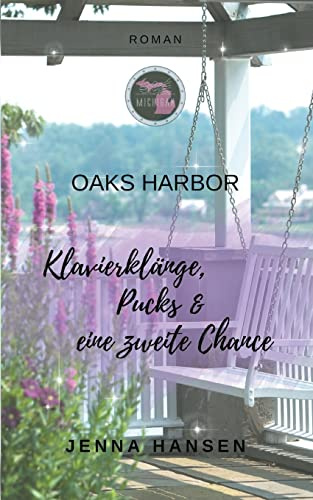 Oaks Harbor 1: Letzte zweite Chance (Oaks-Harbor-Reihe Band 1)