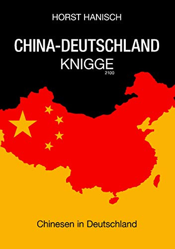 China-Deutschland-Knigge 2100: Chinesen in Deutschland