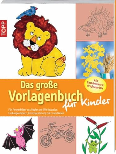 Das große Vorlagenbuch für Kinder: Für Fensterbilder aus Papier und Windowcolor