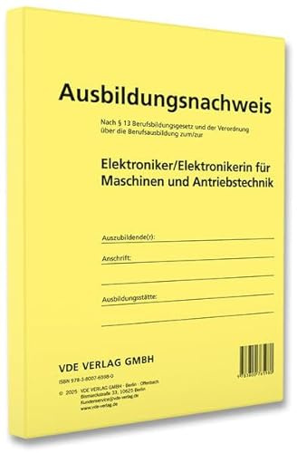 Ausbildungsnachweis Elektroniker/Elektronikerin für Maschinen und Antriebstechnik: Nach § 13 Berufsbildungsgesetz und der Verordnung über die ... für Maschinen und Antriebstechnik