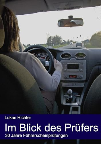 Im Blick des Prüfers: 30 Jahre Führerscheinprüfungen