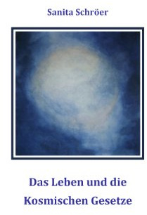 Das Leben und die Kosmischen Gesetze
