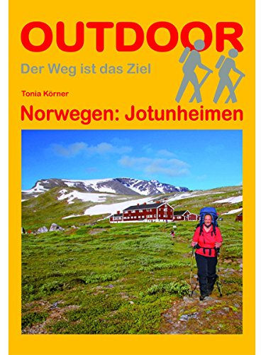 Norwegen: Jotunheimen (Der Weg ist das Ziel, Band 82)