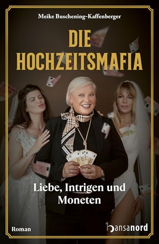 Die Hochzeitsmafia - Liebe, Intrigen und Moneten