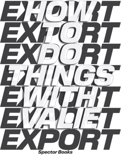 How to Do Things with VALIE EXPORT