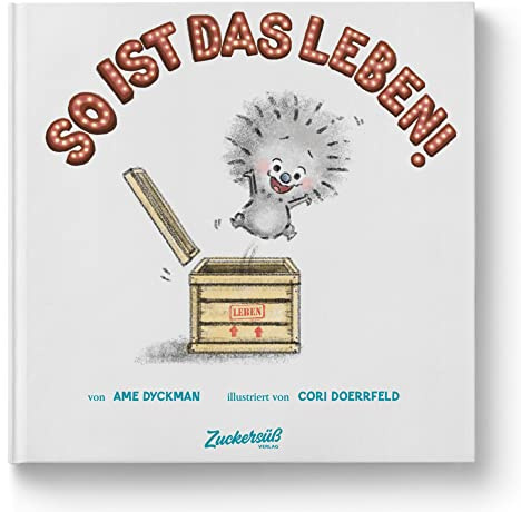 So ist das Leben!: Ein Bilderbuch voll lustiger Lebensweisheiten für Kinder. Macht gute Laune & stärkt Selbstvertrauen und Resilienz. Zum Vorlesen ab 3 Jahren. Für Kita & Grundschule.