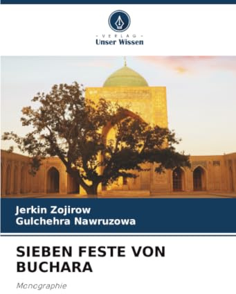 SIEBEN FESTE VON BUCHARA: Monographie