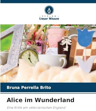 Alice im Wunderland: Eine Kritik am viktorianischen England