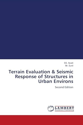 Terrain Evaluation & Seismic Response of Structures in Urban Environs: Second Edition