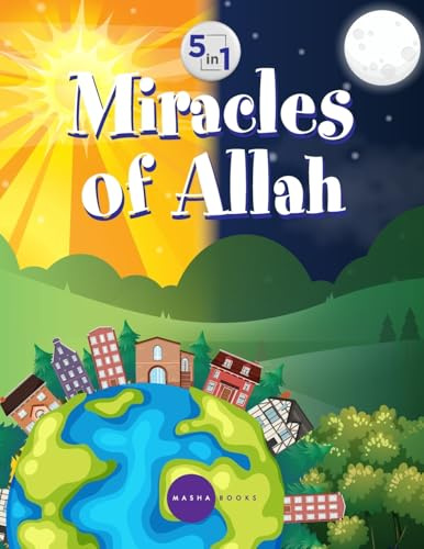 Miracles of Allah - 5 in 1