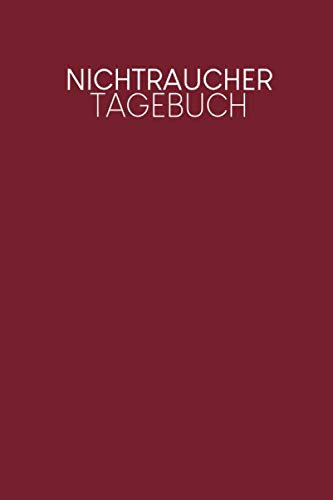 Tagebuch für Nichtraucher: Liniertes Notizbuch für ein rauchfreies Leben | Motiv: Rot