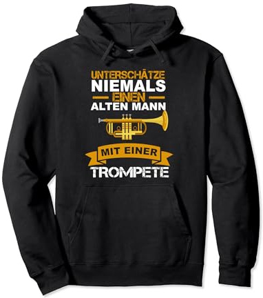 Trompete unterschätze niemals einen alten Mann Trompet Pullover Hoodie