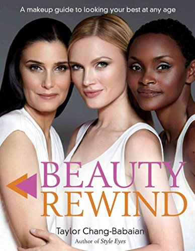 [(Beauty Rewind : A Make-Up Guide to Looking Your Best at Any Age)] [By (author) Taylor Chang-Babaian] published on (April, 2015)