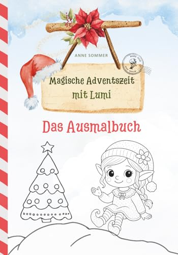 Magische Adventszeit mit Lumi – Das Ausmalbuch: 35 weihnachtliche Wichtelmotive zum Ausmalen – Das kreative Begleitbuch zur Adventszeit