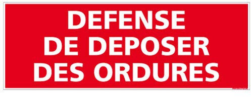 Panneau Défense de Déposer des Ordures - Protection anti-UV - Dimensions 210x75 mm - Plastique rigide PVC 1,5 mm