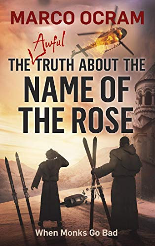 The Awful Truth About The Name Of The Rose (English Edition)