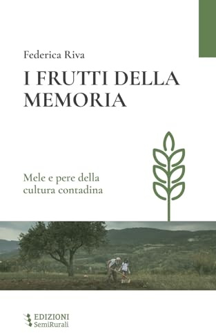 I frutti della memoria. Mele e pere della cultura contadina