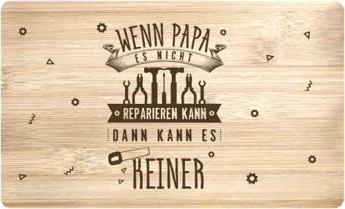 Frühstücksbrettchen mit Spruch Wenn Papa es nicht reparieren kann dann kann es keiner - Echtholz Brettchen Made in Germany - Geschenk lustig (Papa)