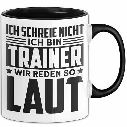 Trainer Tasse Geschenk Bester Fußball Basketball Coach Geschenkidee Ich Schreie Nicht Ich Bin Trainer Ich Rede So Laut (Schwarz)