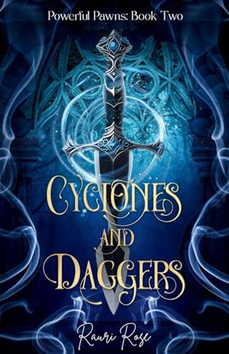 Cyclones and Daggers: Powerful Pawns: Book Two