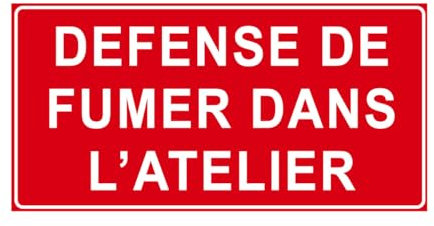 P928 - Défense de fumer dans l'atelier - Panneau et Signalétique d'interdiction - Dimensions au choix - Norme ISO 7010