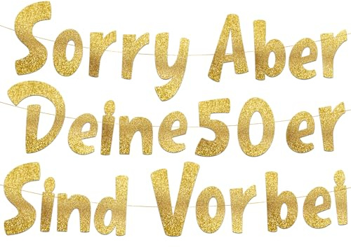 60. Geburtstag Deko Sorry Aber Deine 50er Sind Vorbei Gold Girlande | Lustige Geburtstagsdeko | Happy Birthday Girlande | Party Deko für Frauen & Männer | Geburtstag Mann & Frau | Deko Gold