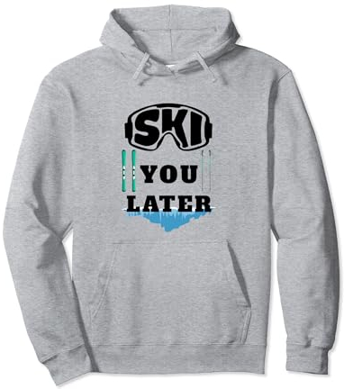 Ski You Later Wintersport Piste Skifahrer Skiurlaub Pullover Hoodie