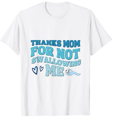 Merci maman de ne pas m'avoir avalée, mon fils, fête des mères T-Shirt