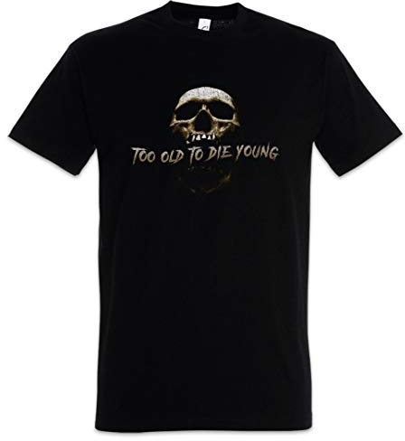 Urban Backwoods Too Old to Die Young Herren T-Shirt Schwarz Größe 3XL