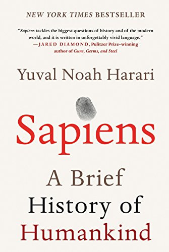 Sapiens: A Brief History of Humankind – The #1 New York Times Bestseller Exploring Evolution and Ancient Socieities