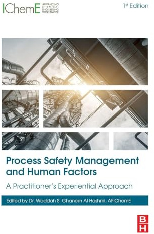 Process Safety Management and Human Factors: A Practitioner’s Experiential Approach