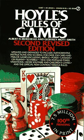 Hoyle's Rules of Games: Descriptions of Indoor Games of Skill And Chance, with Advice On Skillful Play. Based On the Foundation Laid Down By Edmond Hoyle, 1672-1769