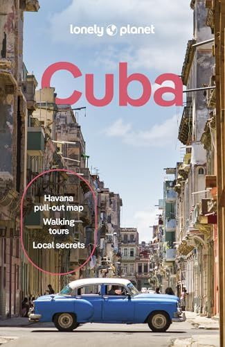 Lonely Planet Cuba: Plan the Trip of a Lifetime | Detailed Itineraries & Maps | Insider Tips | Covers Havana, Western Cuba, West Central Cuba, Central Cuba and more (Travel Guide)