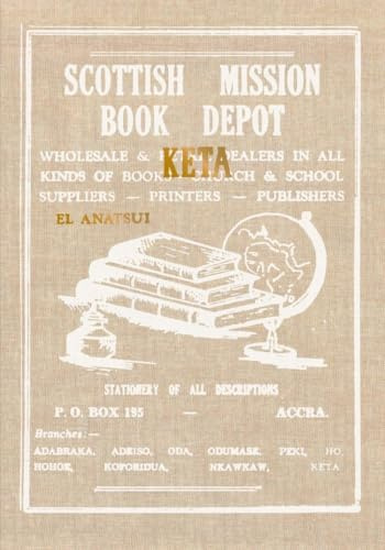 Scottish Mission Book Depot Keta: El Anatsui (Talbot Rice Gallery Editions)