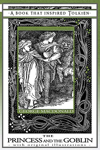 The Princess and the Goblin - A Book That Inspired Tolkien: With Original Illustrations (Professor's Bookshelf, Band 5)