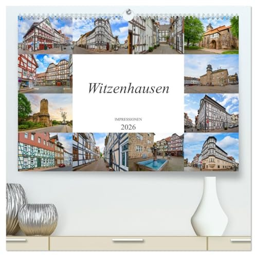 Witzenhausen Impressionen (hochwertiger Premium Wandkalender 2026 DIN A2 quer), Kunstdruck in Hochglanz: Eine Bilderreise durch die Fachwerkstadt Witzenhausen (CALVENDO Orte)