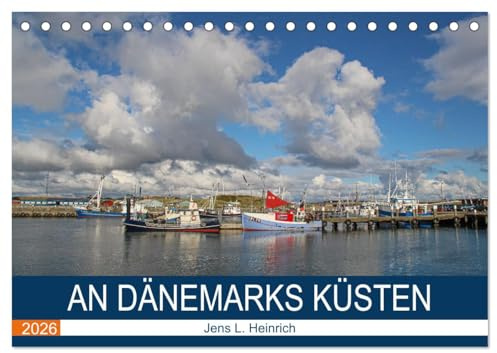 An Dänemarks Küsten (Tischkalender 2026 DIN A5 quer), CALVENDO Monatskalender: Dänemarks Küsten sind schön - dieser Kalender zeigt es (CALVENDO Orte)