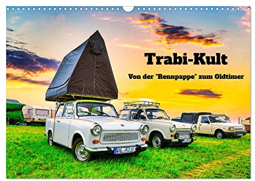 Trabi-Kult (Wandkalender 2026 DIN A3 quer), CALVENDO Monatskalender: Der Trabi prägte das Bild der Straßen in der DDR. Jetzt ist er das Kultauto im Osten! (CALVENDO Mobilitaet)