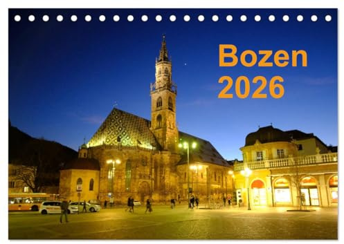 Bozen 2026 (Tischkalender 2026 DIN A5 quer), CALVENDO Monatskalender: Bozen im Herzen Südtirols (CALVENDO Orte)