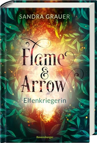 Flame & Arrow, Band 2 - Elfenkriegerin (Flame & Arrow, 2)