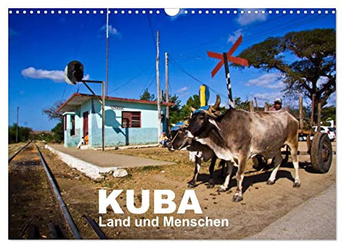 KUBA - Land und Menschen (Wandkalender 2026 DIN A3 quer), CALVENDO Monatskalender: Ein Kalender mit wunderschönen Landschaftsaufnahmen von Kuba und ... der Menschen, die dort leben (CALVENDO Orte)