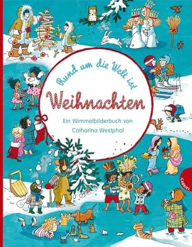 Rund um die Welt ist Weihnachten, Ein Wimmelbilderbuch