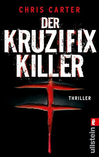 Der Kruzifix-Killer: Thriller | Auftakt der Thriller-Reihe des Bestsellerautors: Eine Leiche, ein Kreuz und ein totgeglaubter Serienkiller (Ein Hunter-und-Garcia-Thriller, Band 1)