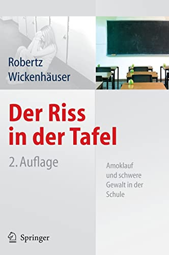 Der Riss in der Tafel: Amoklauf und schwere Gewalt in der Schule