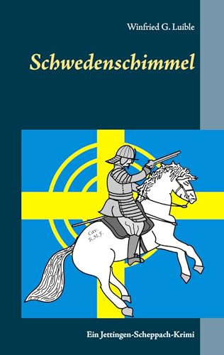 Schwedenschimmel: Ein Jettingen-Scheppach-Krimi