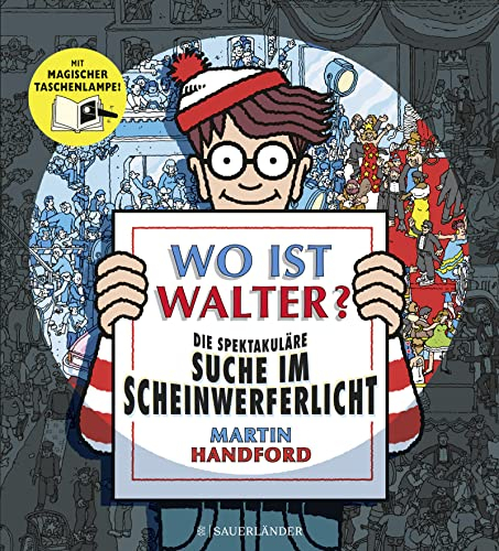 Wo ist Walter? Die spektakuläre Suche im Scheinwerferlicht: Mit magischer Taschenlampe | Suchbilderbuch für Erwachsene und Kinder ab 4 Jahren: Spielspaß für die ganze Familie